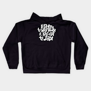Fitness Motivational Quote - Listen To Your Body - Inspirational Workout Gym Quotes Typography (BW) Kids Hoodie